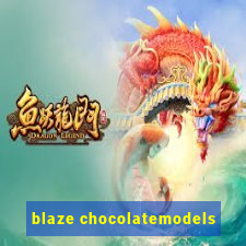 blaze chocolatemodels